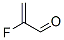 CAS#: 13989-27-0， 2-Fluoro-2-Propenal