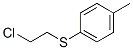 CAS#: 20761-71-1， 1-[(2-Chloroethyl)Thio]-4-Methylbenzene