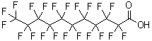 CAS#: 4234-23-5， Henicosafluoroundecanoic Acid