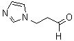 CAS#: 74917-06-9， 3-Imidazol-1-Yl-Propionaldehyde